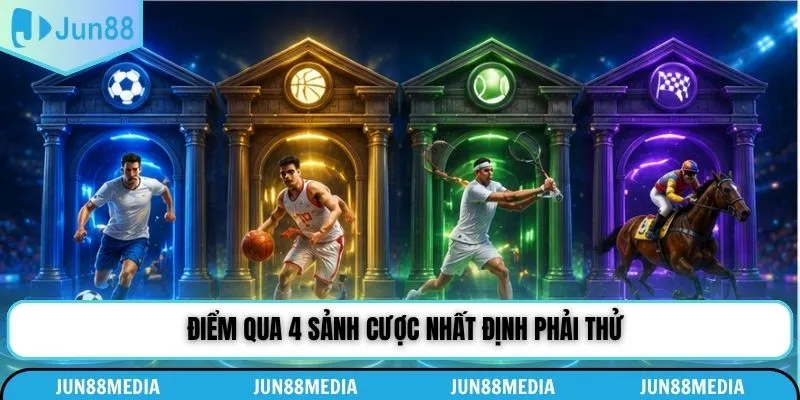 Điểm qua 4 sảnh cược nhất định phải thử