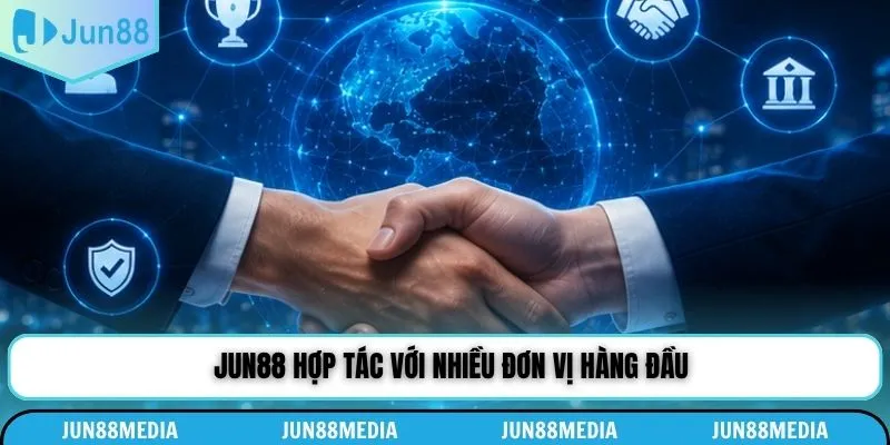 Jun88 hợp tác với nhiều đơn vị hàng đầu