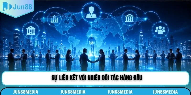 Sự liên kết với nhiều đối tác hàng đầu