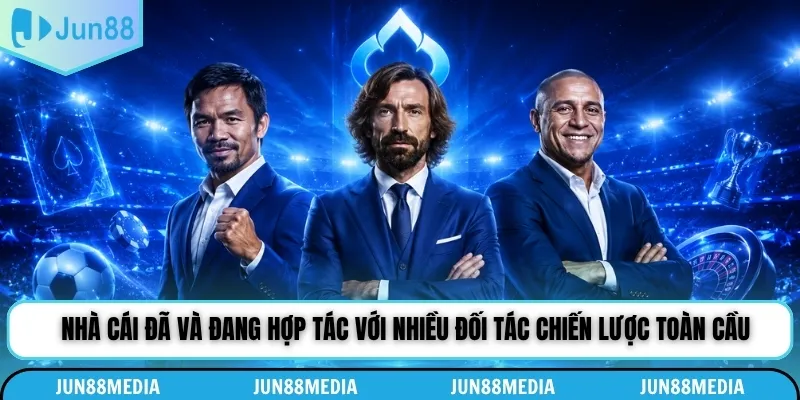 Nhà cái đã và đang hợp tác với nhiều đối tác chiến lược toàn cầu