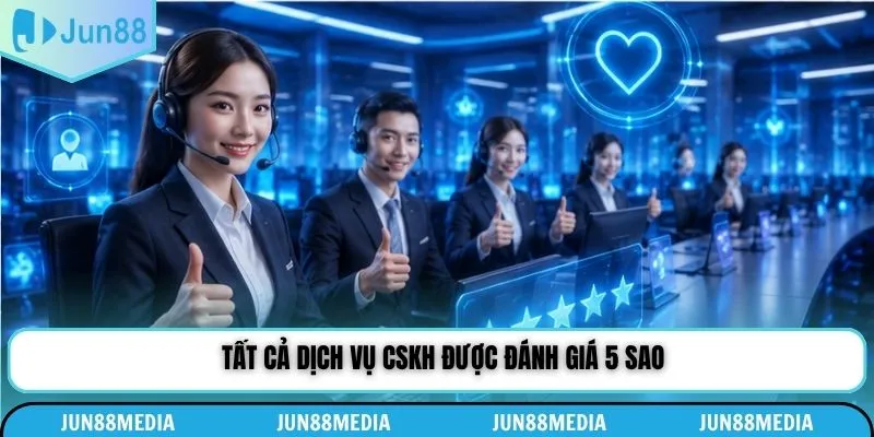 Tất cả dịch vụ CSKH được đánh giá 5 sao